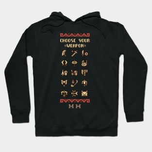 Choose your weapon Hoodie